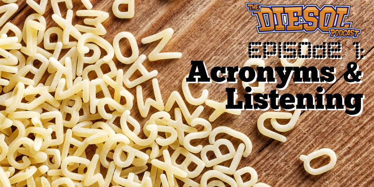 Episode 1: Acronyms and Listening