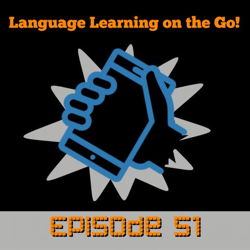 Episode 51 - Language Learning on the Go