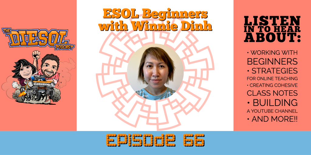 Episode 66 - ESOL Beginners with Winnie Dinh