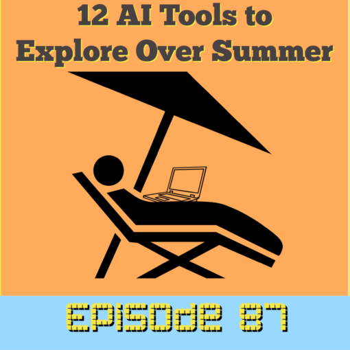DIESOL Podcast - Episode 87. 12 AI Tools to Explore over Summer. Listen in as we explore AI tools you can use next fall to help you and your students practice speaking, work with images, build slides, and a LOT more!