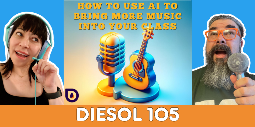 DIESOL 105 - How to Use AI to Bring More Music Into Your Class