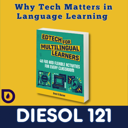 DIESOL 121 - Why Tech Matters in Language Learning