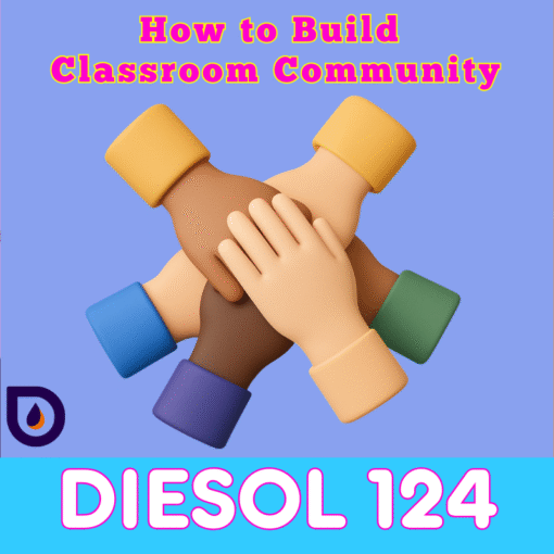 DIESOL 124: How to Build Classroom Community